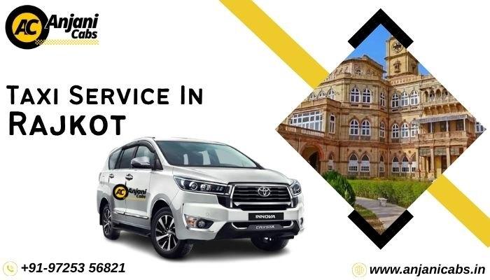 Hire Taxi Service in Rajkot - Anjani Cabs