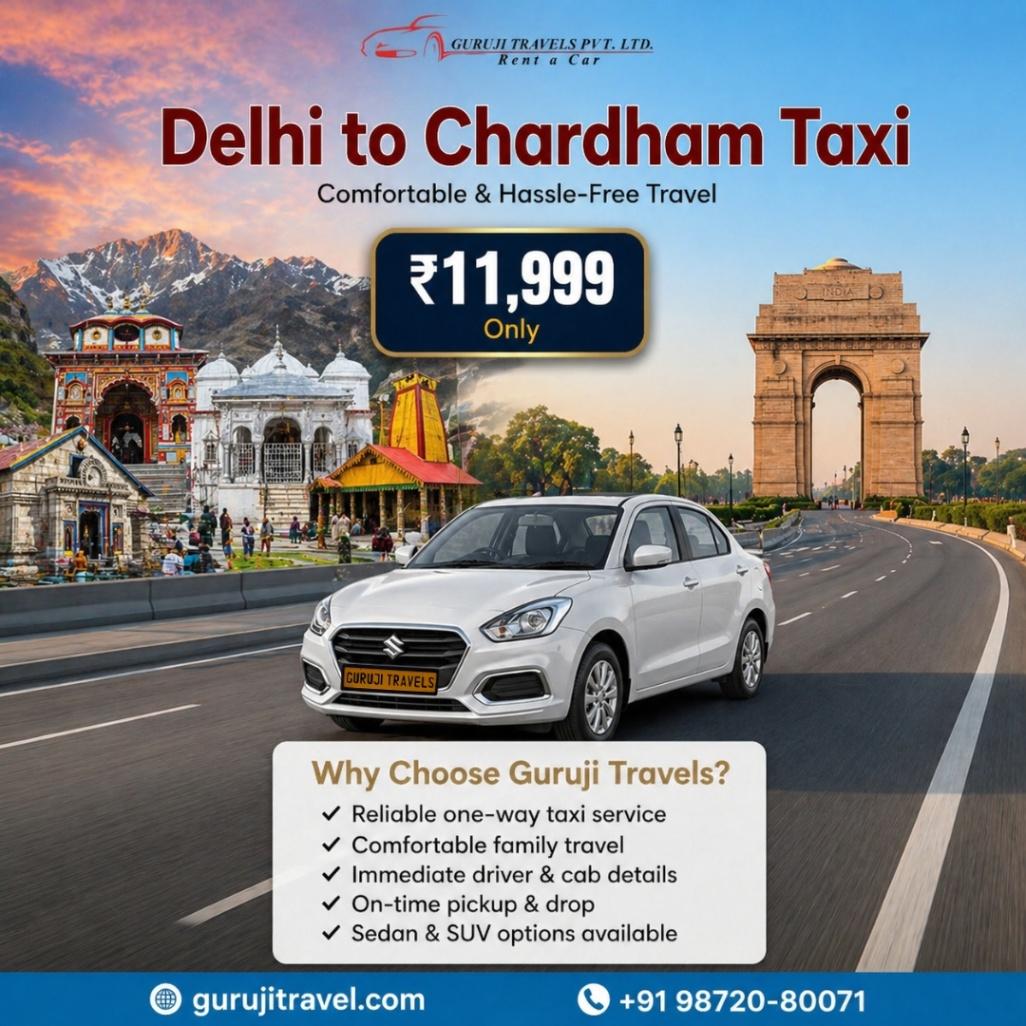 Delhi to Chardham Taxi Service available 24x7 with best price