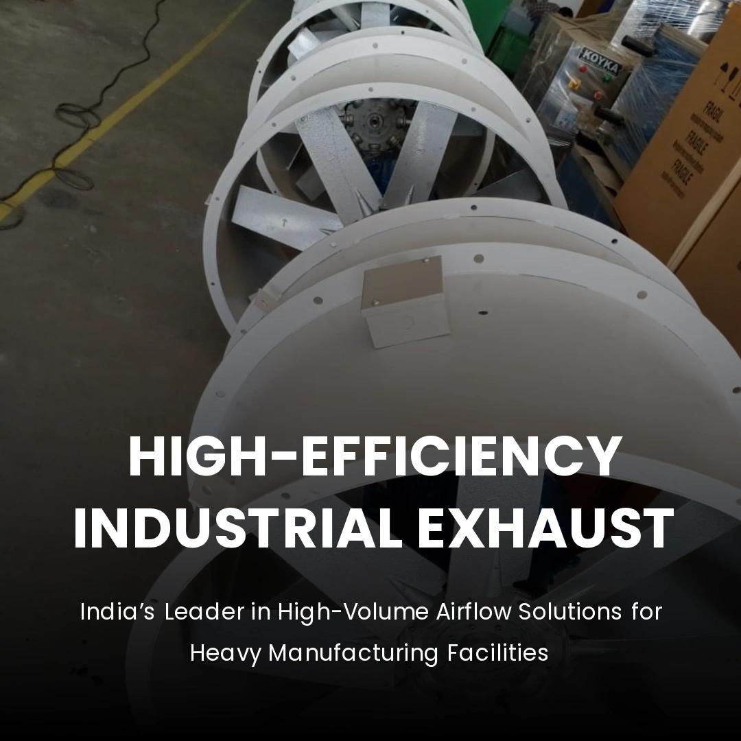 High-Efficiency Industrial Exhaust | Adhunik Powertech