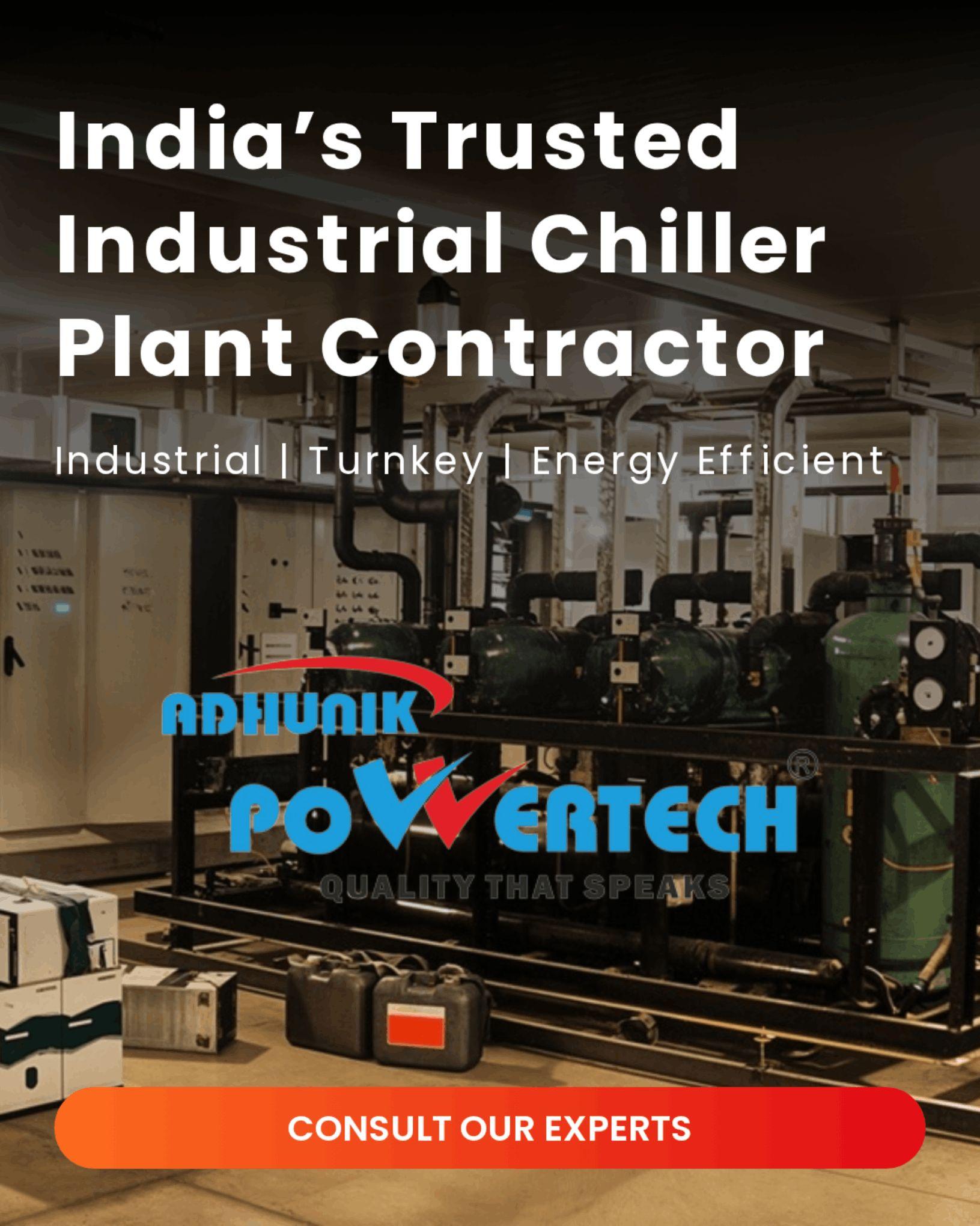 India Trusted Industrial Chiller Plant Contractor | AdhunikPowertech