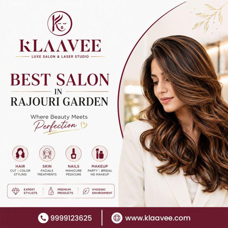 Best Salon in Rajouri Garden for Complete Beauty Care