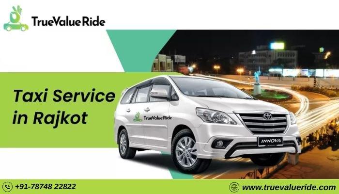 Book Taxi Service in Rajkot with True Value Ride