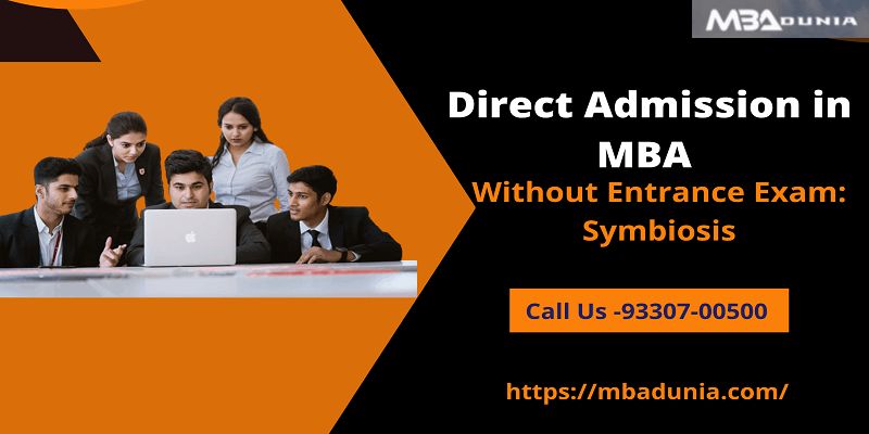 Direct Admission in MBA Without Entrance Exam: Symbiosis