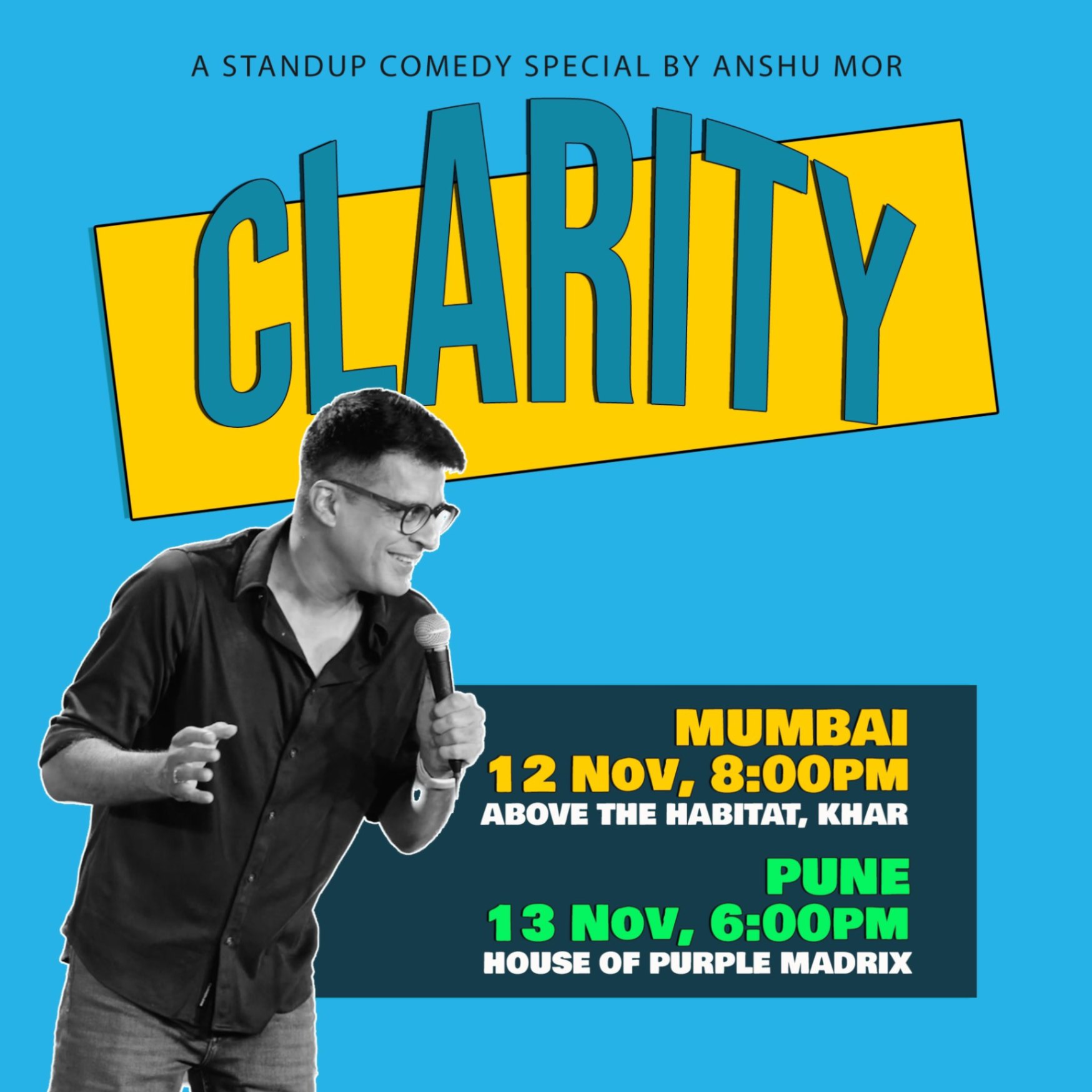 CLARITY - Stand Up Comedy Solo by Anshu MorCLARITY is a hilarious new standup comedy special from Anshu Mor, where in his inimitable style of observational comedy & hilarious storytelling.Venue# House Of Purple Madrix, PuneDate# Nov 13thTime# 6:00 pmBook Now# https://in.bookmyshow.com/even...