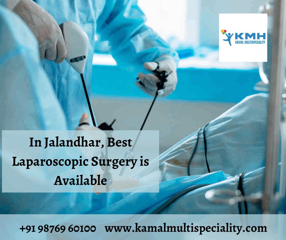 Laparoscopic Surgery in Jalandhar - Advanced and Minimally Invasive Treatment