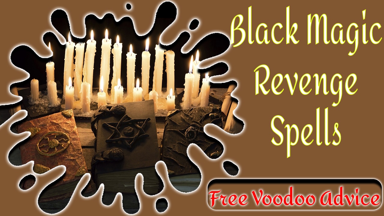 Black Magic Revenge Spells | White Magic Revenge Spell
