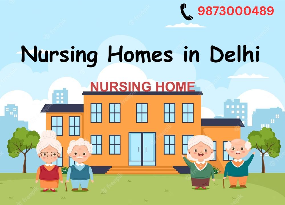 Caring for Seniors in Delhi: Exceptional Nursing Home Care Services"