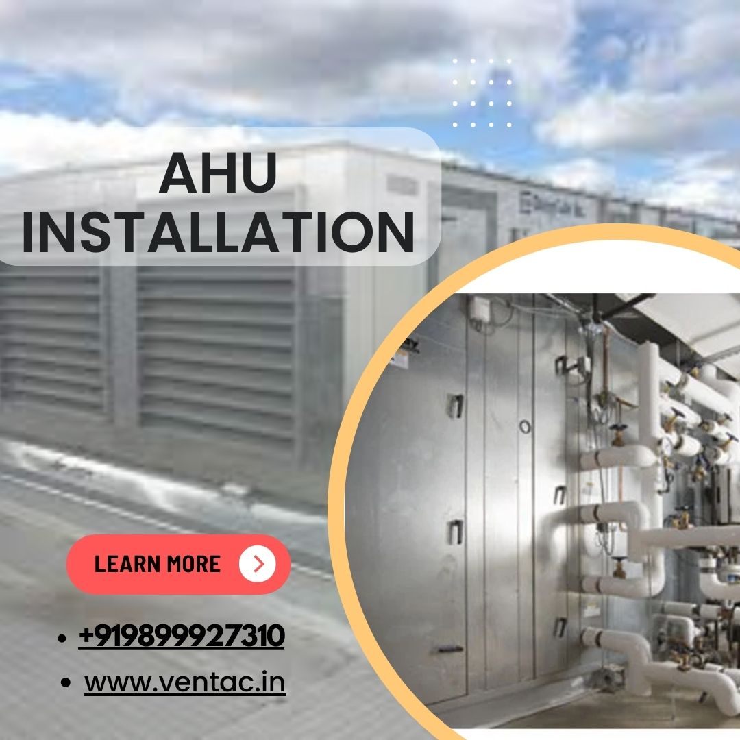 The Ultimate Guide to AHU Installation: Everything You Need to Know.