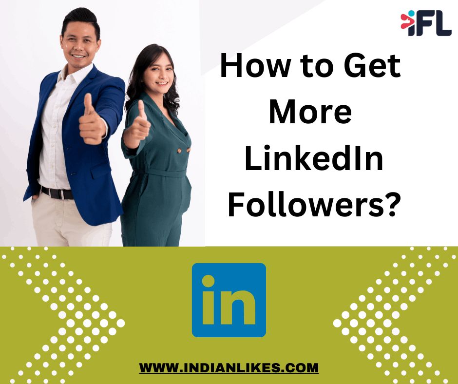 How Do I Increase My Followers And Connections On LinkedIn?