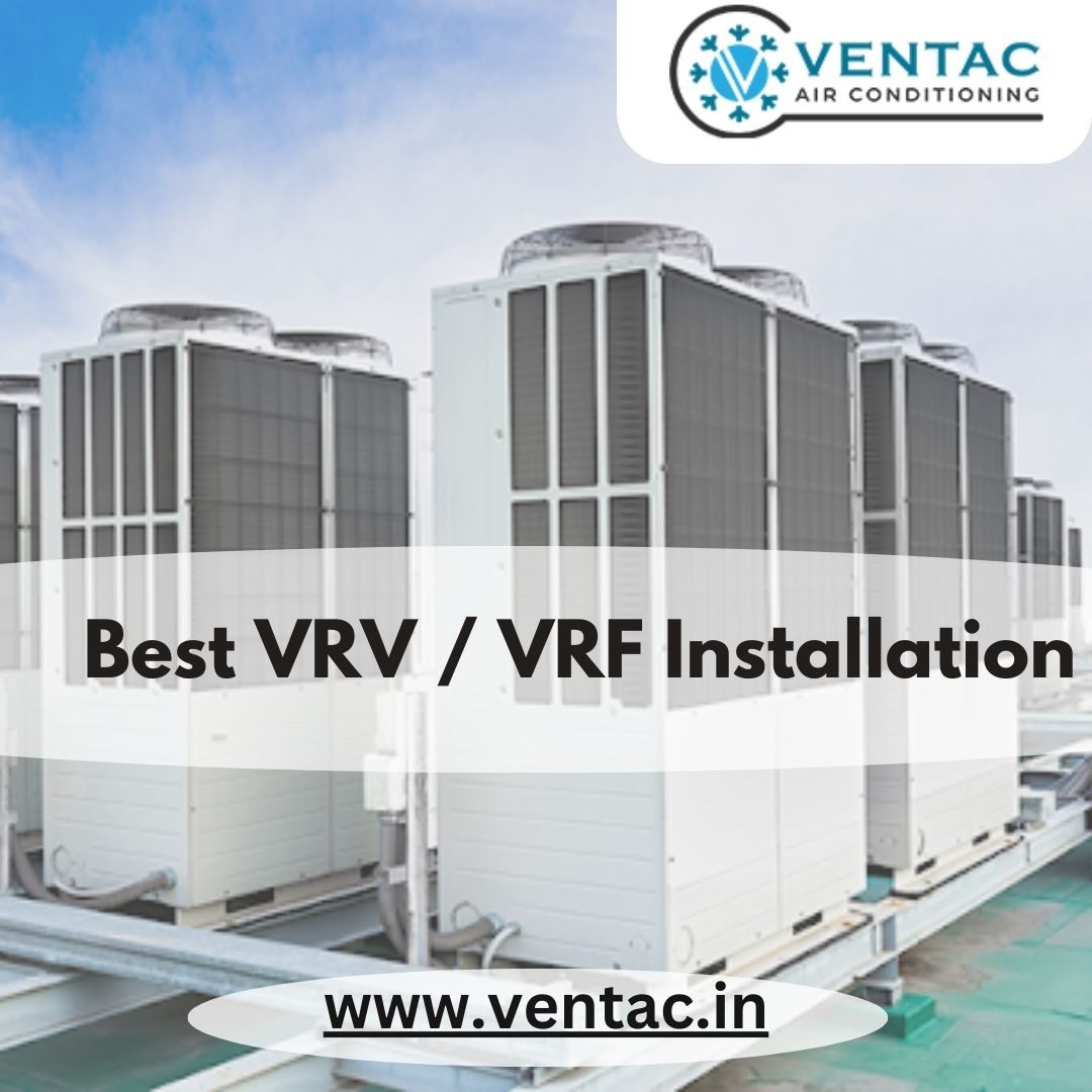 Best VRV / VRF Installation            