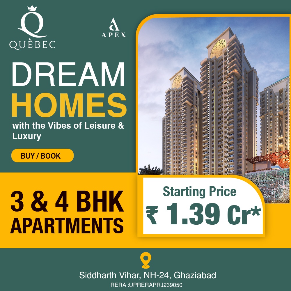 Apex Quebec  Discover your best 3/4BHK luxury dream home in Siddharth Vihar in Ghaziabad