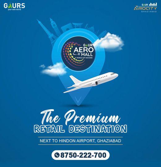 Gaur Aero Mall Next To Hindon Airport |8750222700
