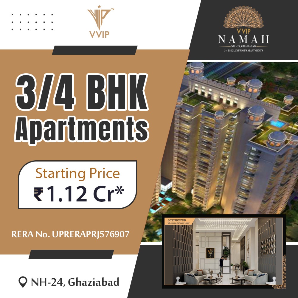 Modern luxury 3 &4 Bhk Apartments at Vvip Namah  In Ghaziabad