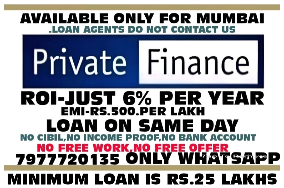 available easy loans only from pvt.finance.only in mumbai.min.loan is rs.50 lakh