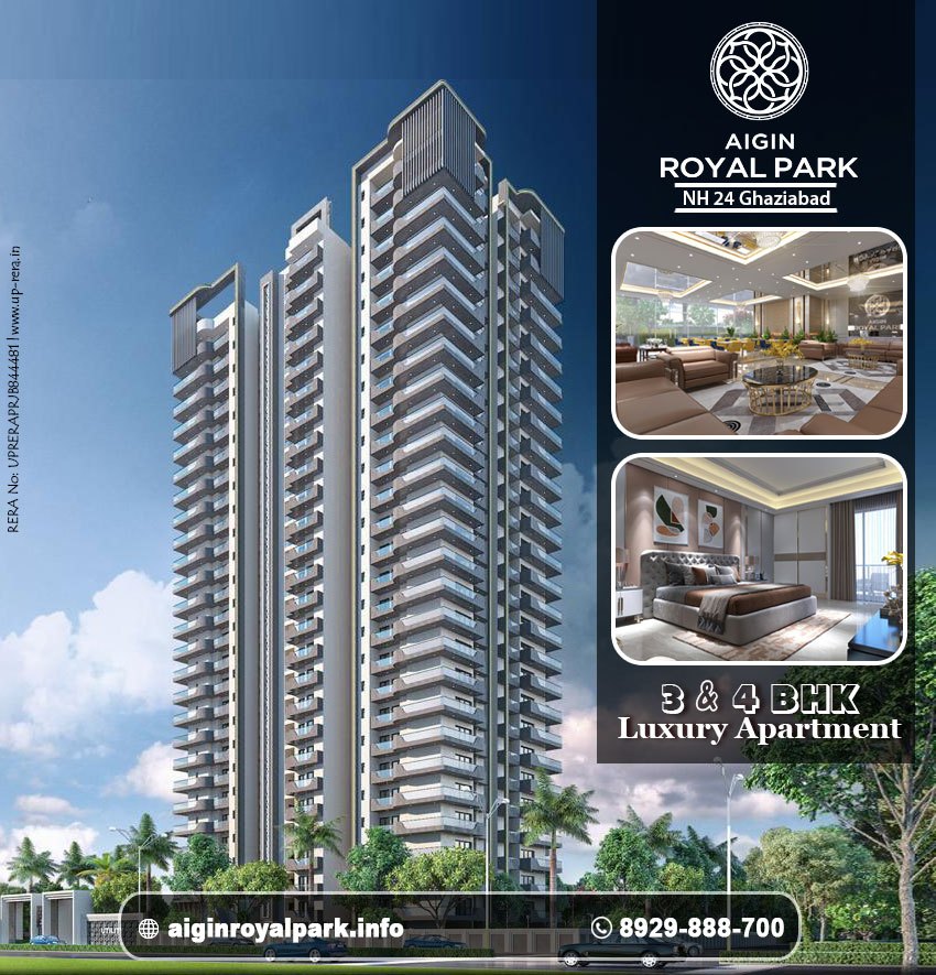 AIGIN Royal Park | Exquisite 3 & 4 BHK Residences In Ghaziabad |