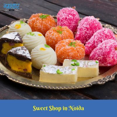 Namashkar: Premier Sweet Shop in Noida