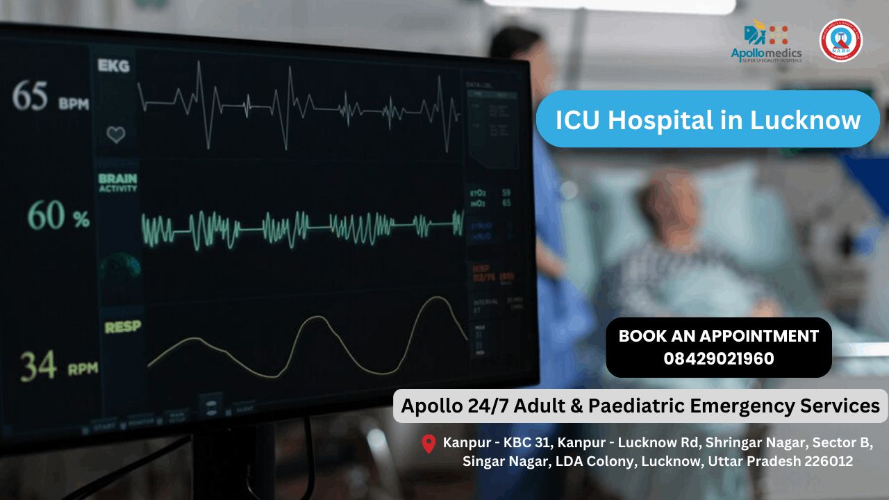 ICU Hospital in Lucknow | Apollo 24/7 Adult & Paediatric Emergency Services