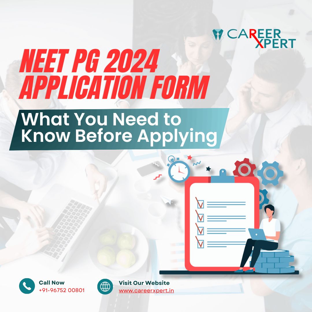 NEET PG 2024 Application Form: What You Need to Know Before Applying