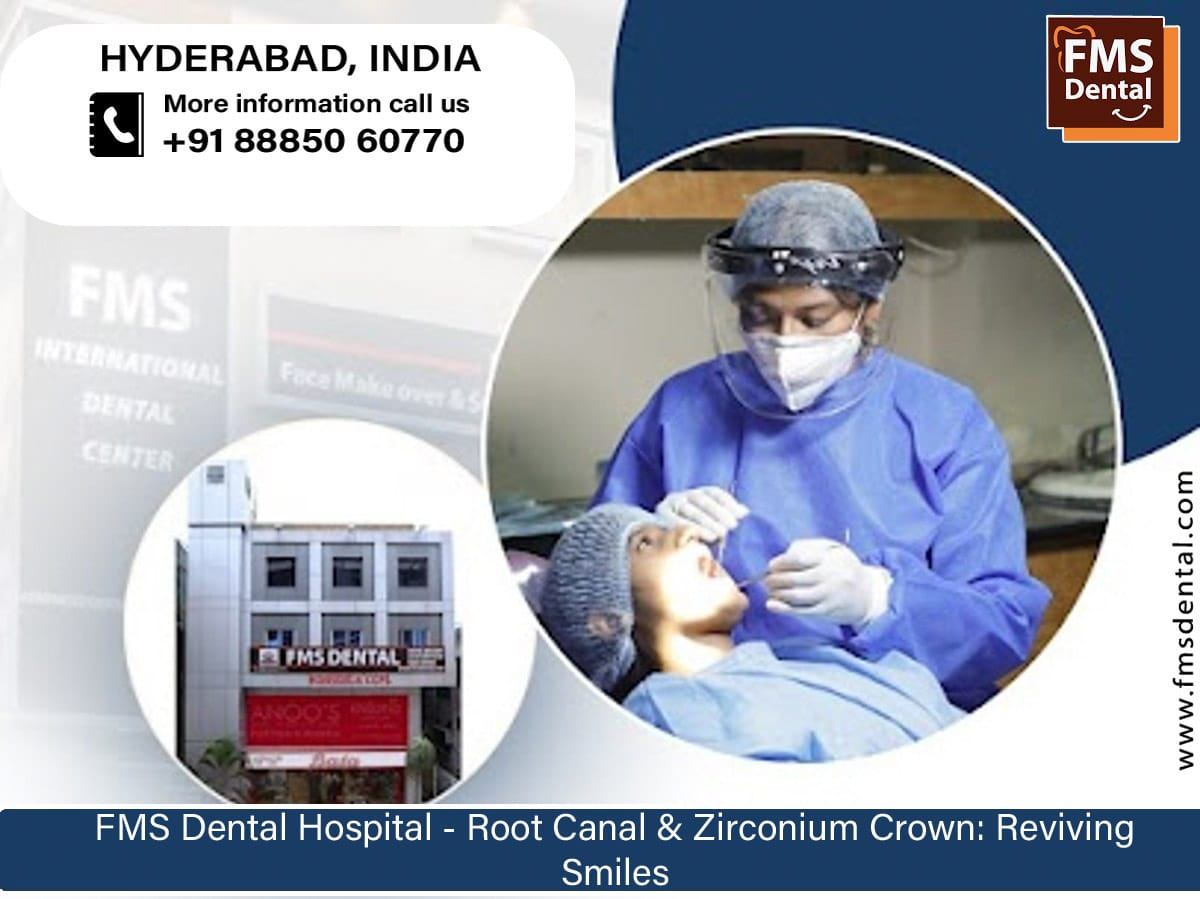 FMS Dental Hospital - Root Canal & Zirconium Crown: Reviving Smiles - 8885060770