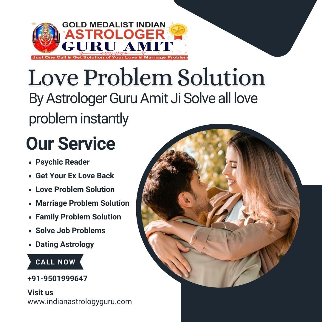Best Love Problem Solution in Toronto - Astrologer Guru Amit Ji