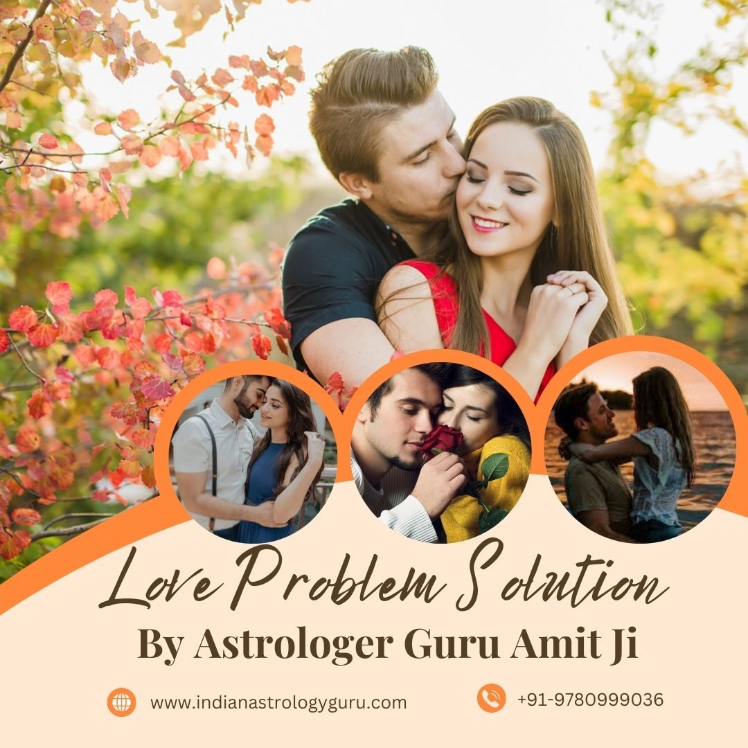 Trusted Love Problem Solution Specialist in Gandhinagar - Astrologer Guru Amit Ji 