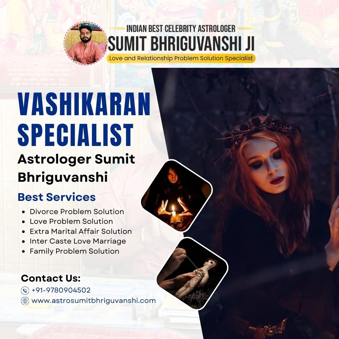 Famous Vashikaran Specialist in Madhya Pradesh - Astrologer Sumit Bhriguvanshi