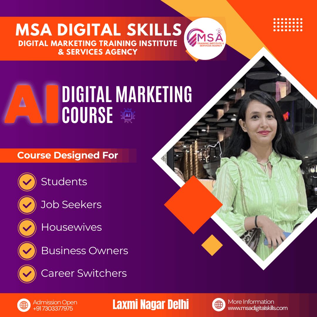 Digital Marketing Course in Laxmi Nagar Delhi | MSA Digital Skills